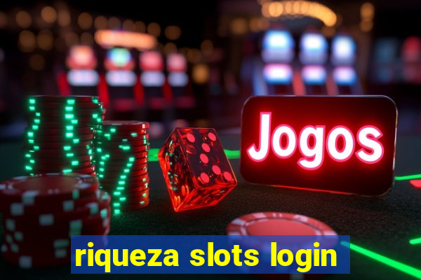 riqueza slots login